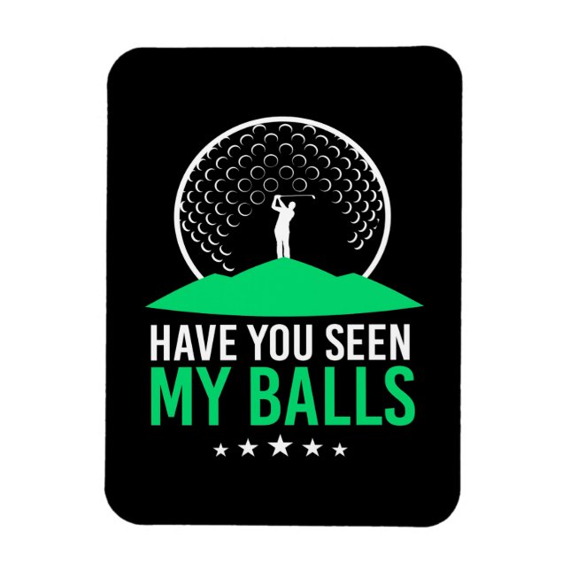 Íman Golfer Você Viu As Minhas Bolas? (Vertical)