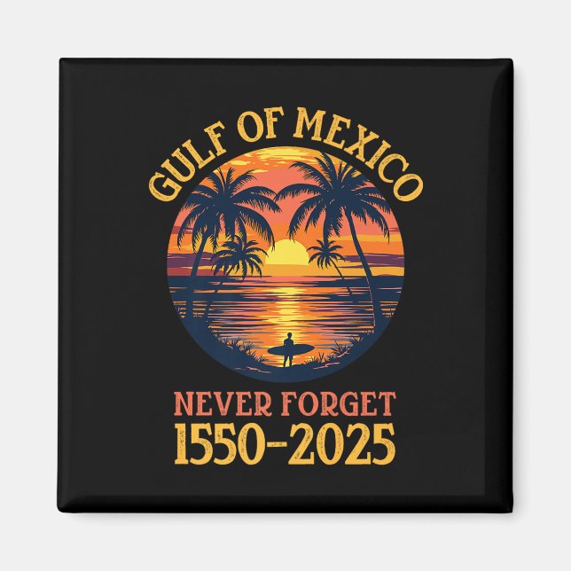 Íman Golfo De Eua Funny Golfo Do México Nunca Esquece P (Frente)