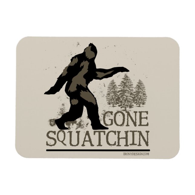 Íman Gone Squatchin (Horizontal)