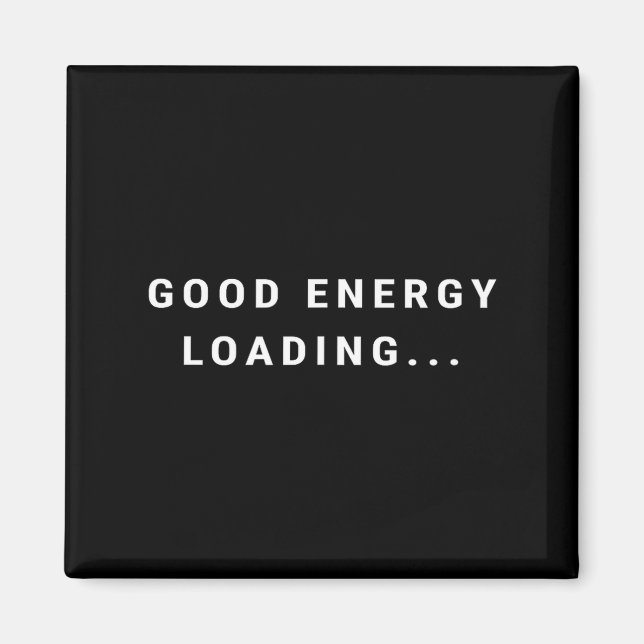 Íman Good Energy Loading... Minimalist  (Frente)