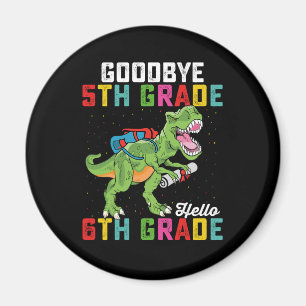Íman Goodbye 5 Grade Hello 6 Grau T Rex Dinossauro