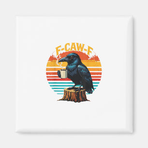 Íman Gótico Corvo Divertido Halloween F Caw F Café