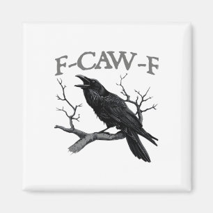 Íman Gótico F-Caw-F Corvo Divertido Humor Essencial Vin