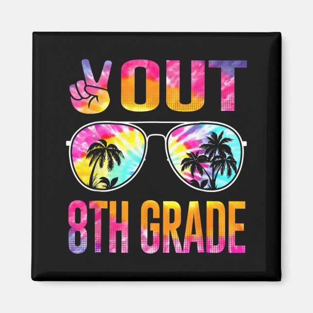 Íman Graduação De Tie Dye Fora Do 8º Ano No Último Dia  (Frente)