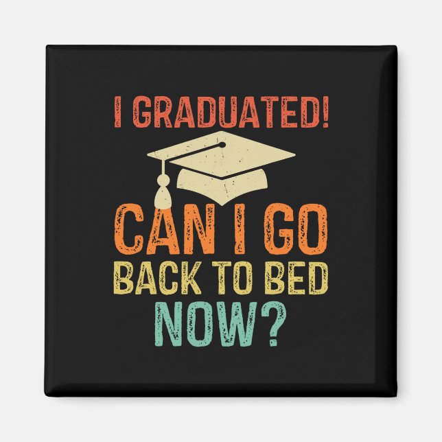 Íman Graduação Retro Posso Voltar Para a Cama Agora Fac (Frente)