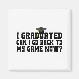Íman Graduado Posso Voltar Ao Meu Jogo Agora Formando E