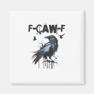 Íman Gráfico de Humor Grunge de Corvo F-Caw-F Engraçado