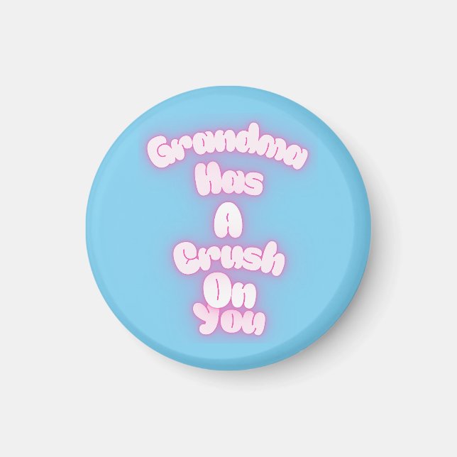 Íman Grandma has a crush on you (Frente)