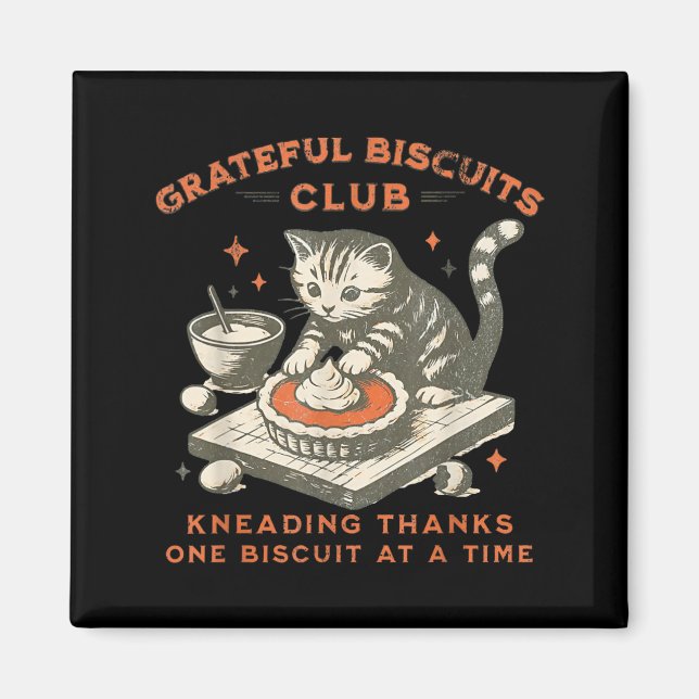 Íman Grateful Biscuits Club Kneading Thanks One Biscuit (Frente)