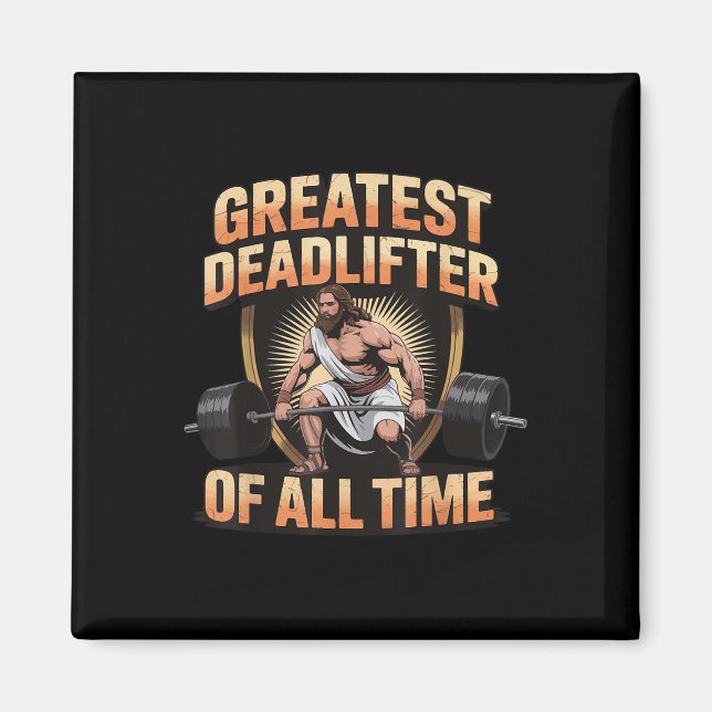 Íman Greatest Deadlifter Of All Time Jesus  (Frente)