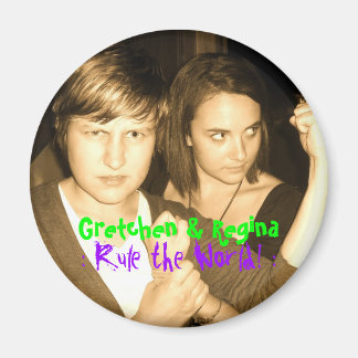 Íman Gretchen & Regina : Regra ... MAGNET DE NOVO!