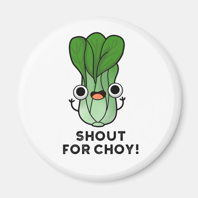 Íman Gritar Por Choy Funny Veggie Bok Choy Pun (Frente)