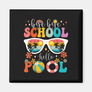 Íman Groovy Bye School Hello Piscina No Dia Passado Da