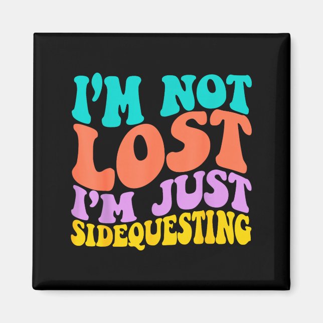 Íman Groovy I’m Not Lost, I’m Just Sidequesting – Funny (Frente)