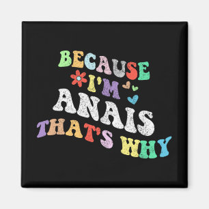 Íman Groovy Porque Sou Anais Por Isso É Engraçado Perso