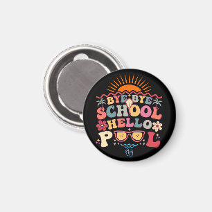 Íman Groovy Retro Design Bye School Hello Piscina Legal