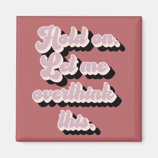 Íman Groovy Retro Engraçado Deixe-Me Pensar Sobre Isso