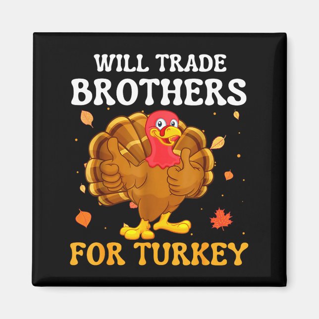Íman Groovy Will Trade Brothers For Turkey Funny Thanks (Frente)