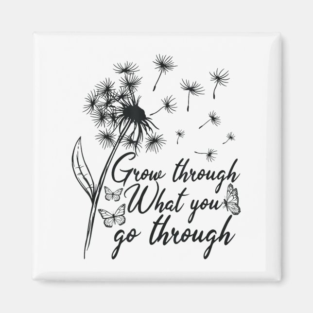 Íman Grow Through What You Go Through Insrational Motiv (Frente)