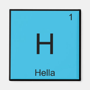 Íman H - Hella Símbolo de Elemento Químico Gíria Norcal