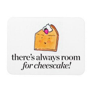 Íman Há sempre uma sala para o bolo de queijo