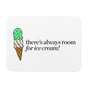 Íman Há sempre uma sala para o sorvete