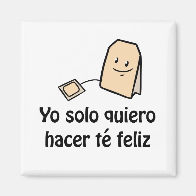 Íman Hacer té FelFeliz Magnet (Frente)