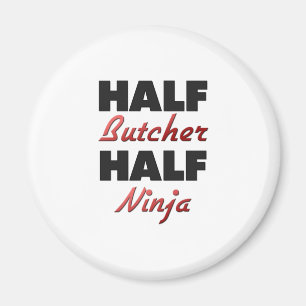Íman Half Butcher Half Ninja