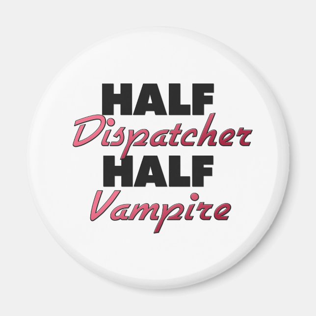 Íman Half Dispatcher Half Vampire (Frente)