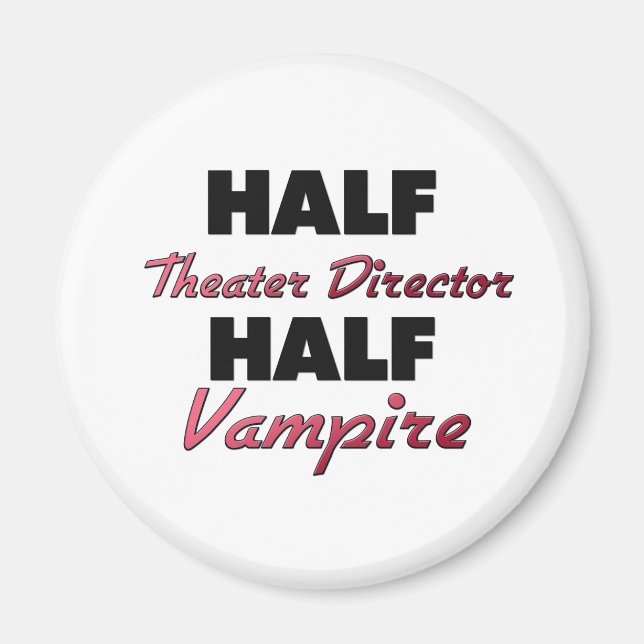 Íman Half Theater Diretor Half Vampire (Frente)