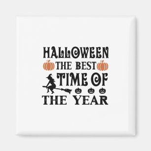 Íman Halloween A Melhor Hora Do Aniversário Do Ano