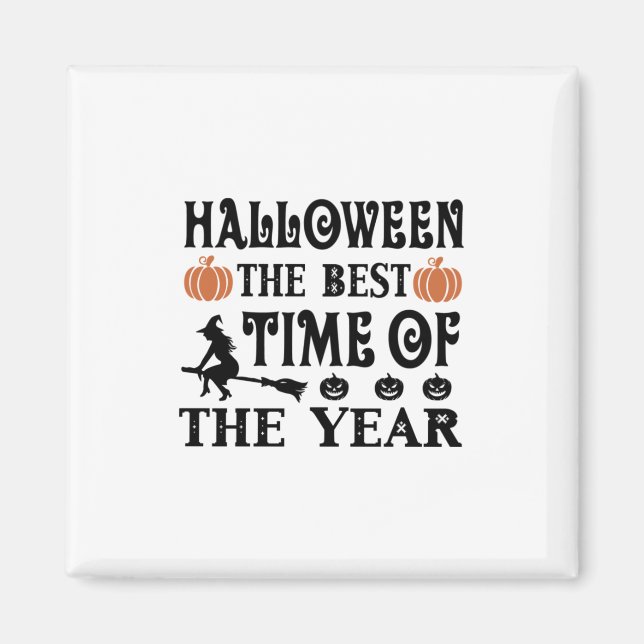 Íman Halloween A Melhor Hora Do Aniversário Do Ano (Frente)