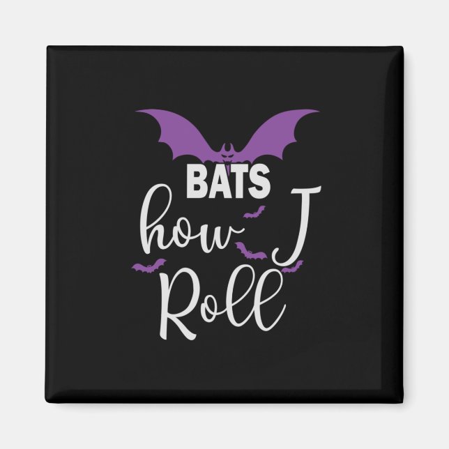 Íman Halloween Bats How I Roll Birthday (Frente)