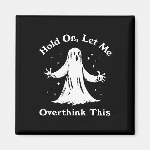 Íman Halloween Engraçado Fantasma Deixe-Me Pensar Sobre