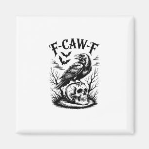 Íman Halloween F-Caw-F Pássaro Corvo Mulheres Homens Ca