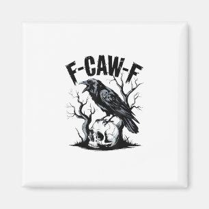 Íman Halloween F-Caw-F Pássaro Corvo Mulheres Homens Re