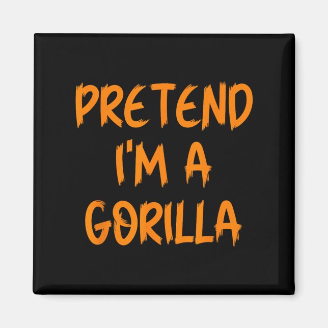 Íman Halloween Pretend Im A Gorilla Costume Lazy Kids A (Frente)