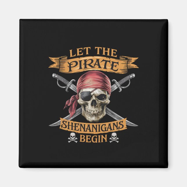 Íman Halloween Skull Deixa Os Piratas Shenanigans Começ (Frente)