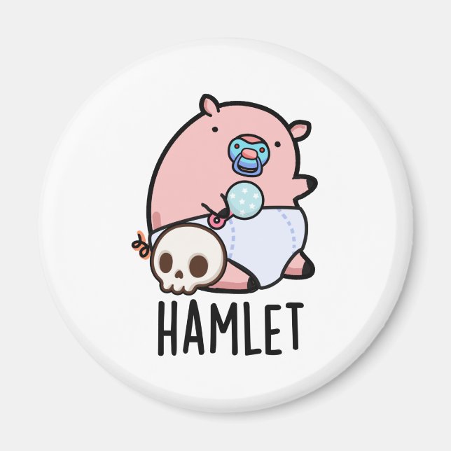 Íman Hamlet Funny Shakepear Baby Pun (Frente)