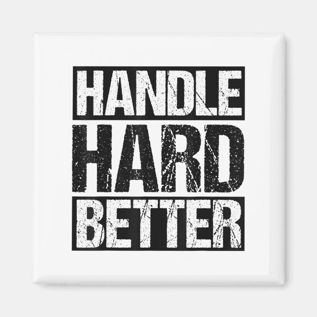 Íman Handle Hard Better Motivational Sitivity Message  (Frente)