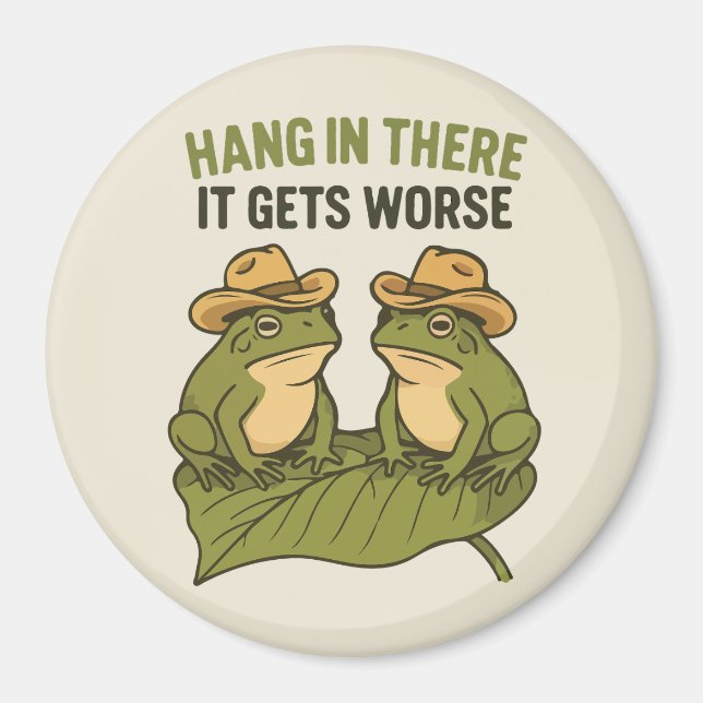 Íman Hang in there it gets worse funny frog (Frente)