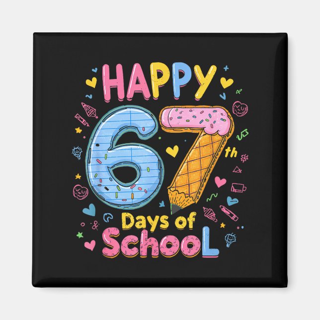 Íman Happy 67 Days Of School Six Seven Kids Boys Girls  (Frente)