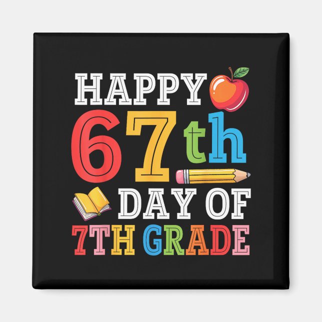 Íman Happy 67th Day Of 7th Grade Teacher Student 67 Day (Frente)