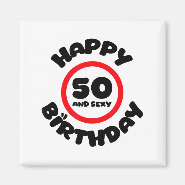 Íman Happy Birthday 50 And Y Funny 50th Birthday Gift  (Frente)