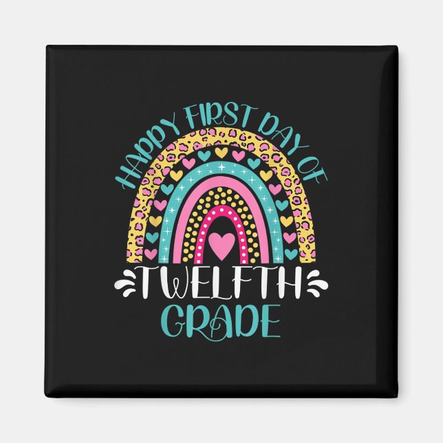 Íman Happy First Day Of Twelfth Grade 12th Grade Back T (Frente)