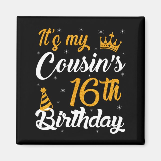 Íman Happy Its My Cousins 16th Birthday 2009 16 Years O (Frente)