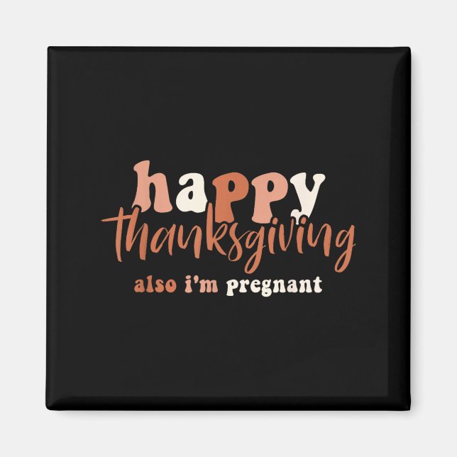 Íman Happy Thanksgiving Also I'm Pregnant Pregnancy Ann (Frente)