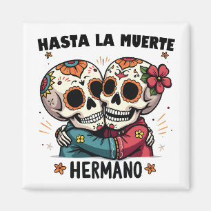 Íman Hasta La Muerte Hermano Dia da Morte