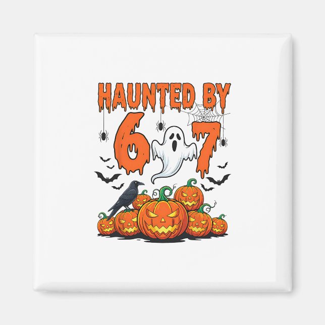 Íman Haunted 67 Meme Six Seven 6-7 Funny Internet Joke  (Frente)