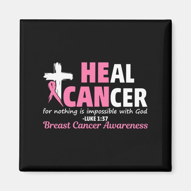 Íman Heal Cancer Christian Believe God Breast Cancer Aw (Frente)